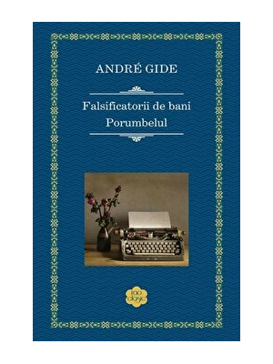 Falsificatorii de bani. Porumbelul