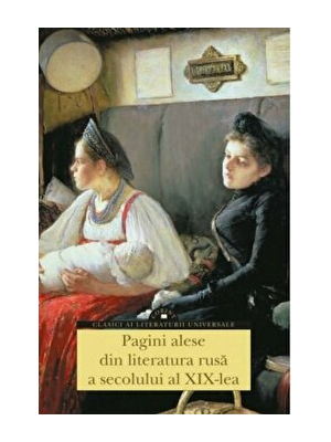 Pagini alese din literatura rusa a secolului al XIX-lea