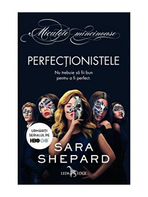 Perfectionistele. Nu trebuie sa fii bun pentru a fi perfect