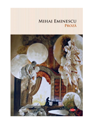 Proza. Mihai Eminescu