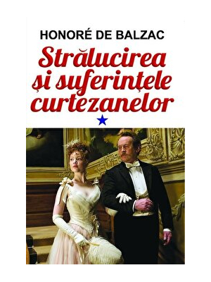 Stralucirea si suferintele curtezanelor, Vol. 1