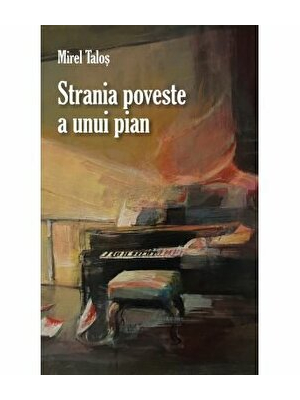 Strania poveste a unui pian