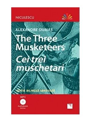 The Three Musketeers - Cei trei muschetari (editie bilingva abreviata) - Audiobook inclus 