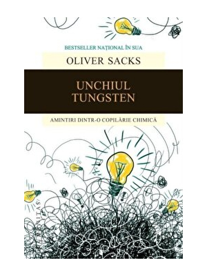 Unchiul Tungsten. Amintiri dintr-o copilarie chimica