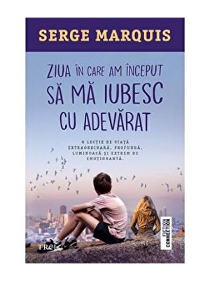 Ziua in care am inceput sa ma iubesc cu adevarat